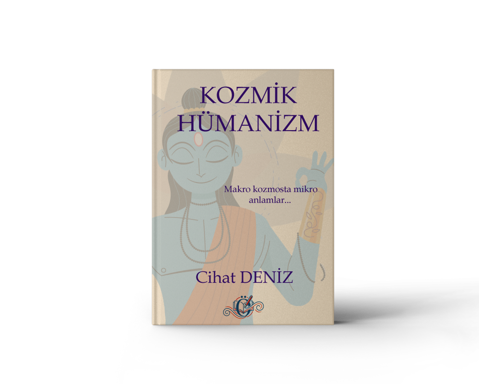 Kozmik Hümanizm - Cihat DENİZ