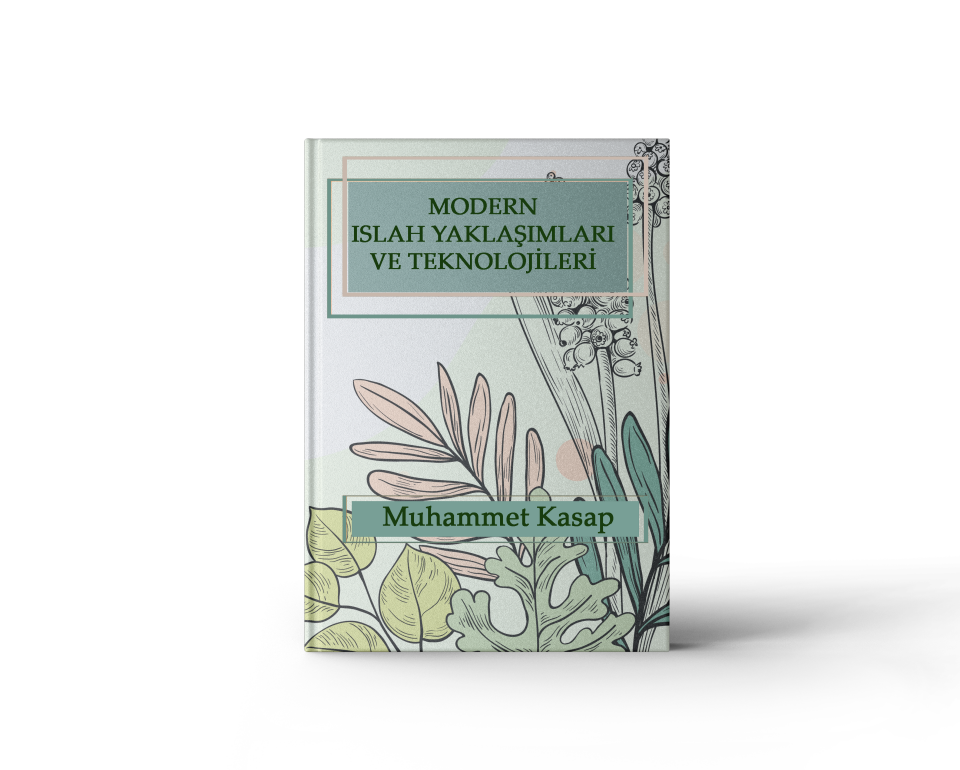 Modern Islah Yaklaşımları ve Teknolojileri - Muhammet KASAP